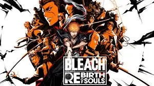 BLEACH Rebirth of Souls