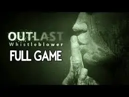 Outlast Whistleblower